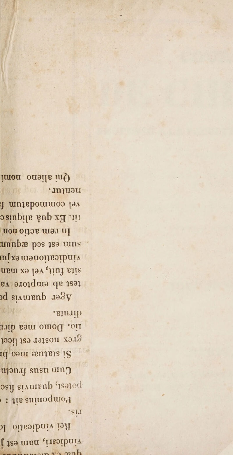 ILOU ouoi[e ru) TEN 'Jnjusu j uinjepouruioo [a4 9stnbie vnb xp 7117 uou onoe uio uj unnbæ pos 352 uns inl xo urouor eorputa ueul xo [9A *11nj vits €A 9lojduie qe 1591 Xd srawenb 195 y 'wjnap ATP eour OWO(F ‘OT J99I] 152 19]80U. XI I o9ur oenjes 1S njonuj snsn uin) osy sri ureub $910 iq sntuoduroq 'Su )| onvorpura 19d ( 359 u1eu *r1eorpura MEN —. OP