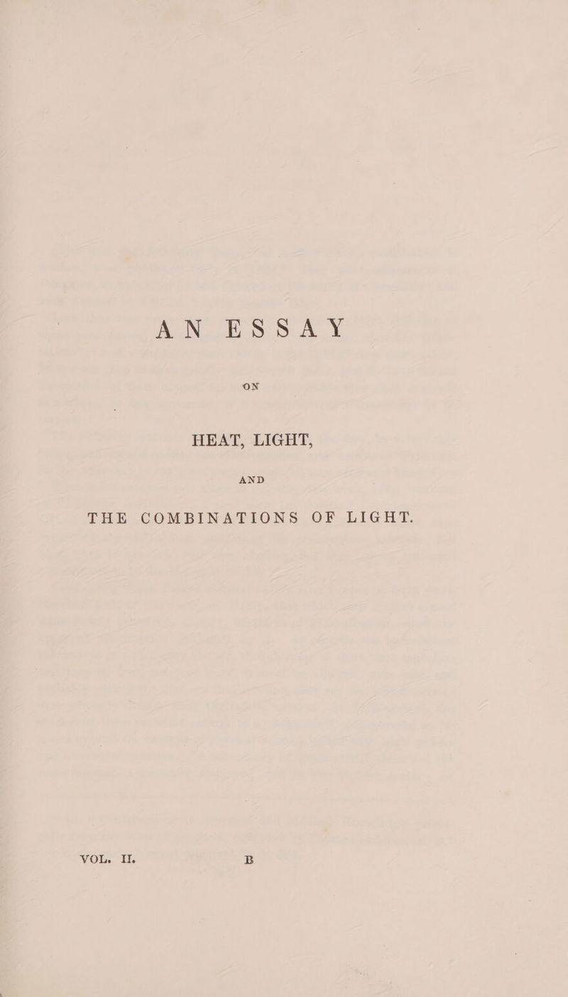 AN SY ON HEAT, LIGHT, AND THE COMBINATIONS OF LIGHT. VOL. II. B