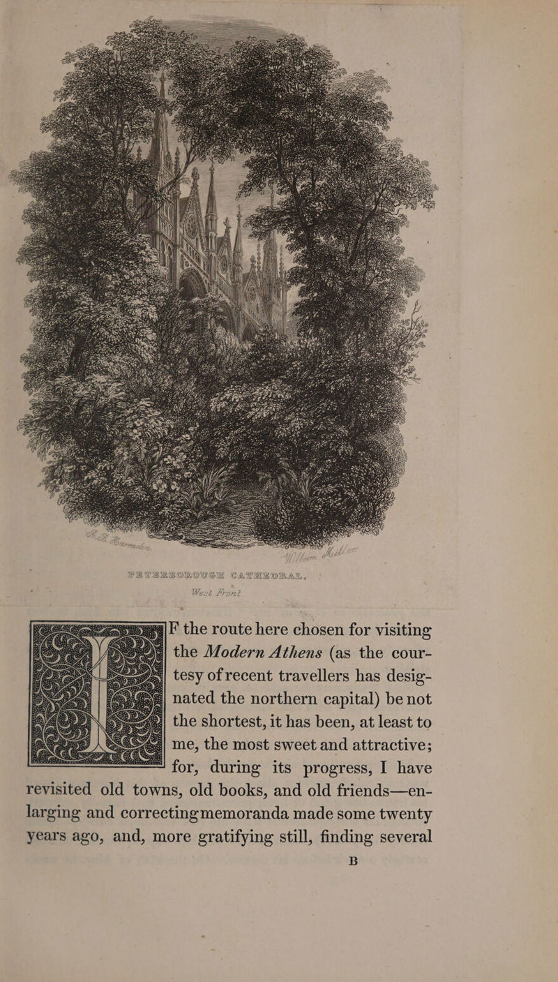 F the route here chosen for v ing isit desig- tal) be not the Modern Athens (as the cour- tesy of recent travellers has nated the northern cap 1 ee aa Rw SC ©} os ame YY es o oS Cs aS oS © ae = 2 = & i 24 aS © a> os ¢ I have ds—en- da made some twenty ? SS 1en progre ing its dur for, ted old towns larging and correct and old fr old books, ing memoran 3 revi1sl