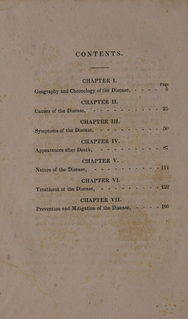 ‘CONTENTS. CHAPTER I. CHAPTER If. “CHAPTER mm. | CHAPTER ae CHAPTER ve Nature of the Disease, - - - - - Vi CHAPTER VI. ‘CHAPTER Vit. Page a0