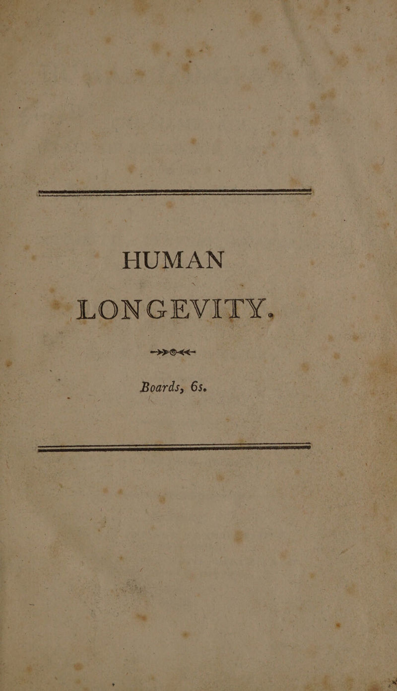 HUMAN 2 ‘. LONG EVITY. | rb O<<- Boards, 65.