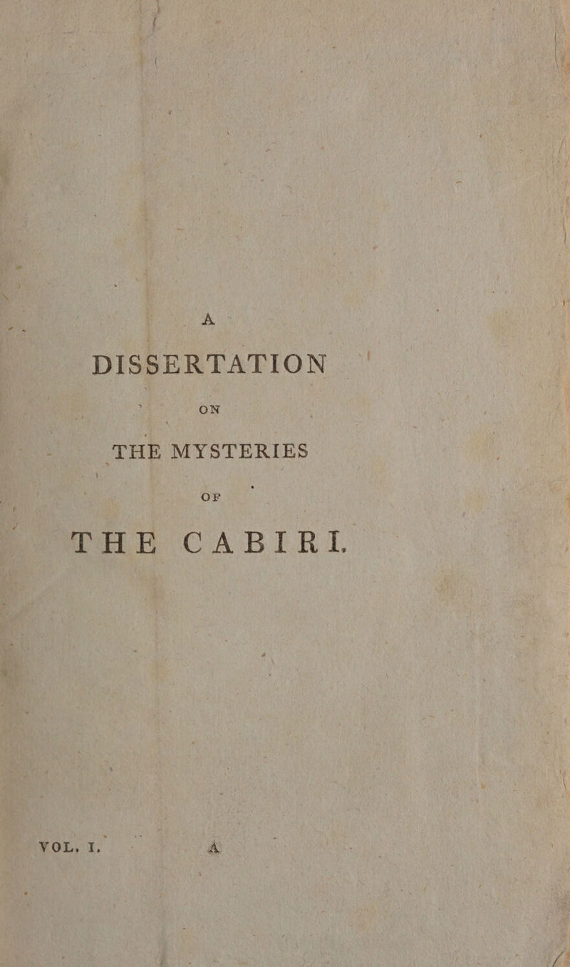 Cie 3 DISSERTATION i: ON ‘THE MYSTERIES OF THE CABIRL ee A