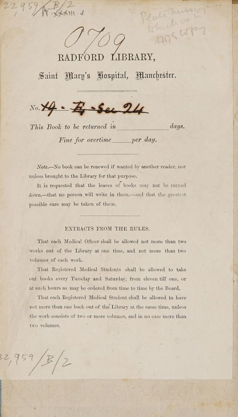 as, / RADFORD This Book to be returned in Fine for overtime per day. uuless brought to the Library for that purpose. possible care may be taken of them. EXTRACTS FROM THE RULES. volumes of each work. two volumes.
