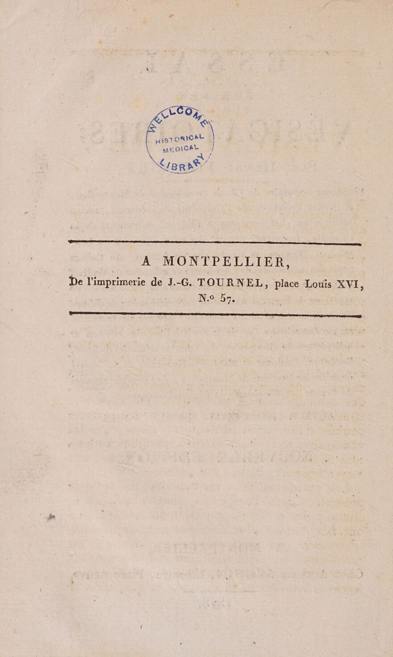 A MONTPELLIER, De l'imprimerie de J.-G. TOURNEL, place Louis XVI, | N.° 57.