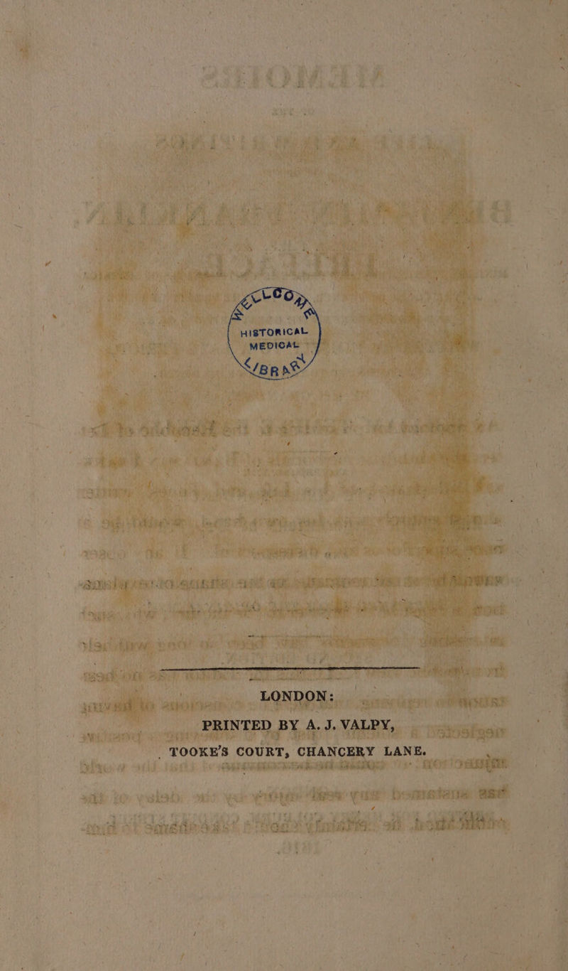 HISTORICAL MEDICAL ~ </BR © - LONDON: PRINTED BY A. J. VALPY, _ TOOKE’S COURT, CHANCERY LANE.