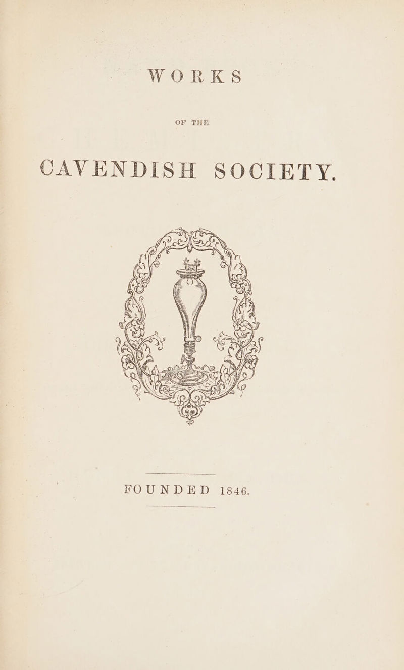 WORKS OF THE CAVENDISH SOCIETY