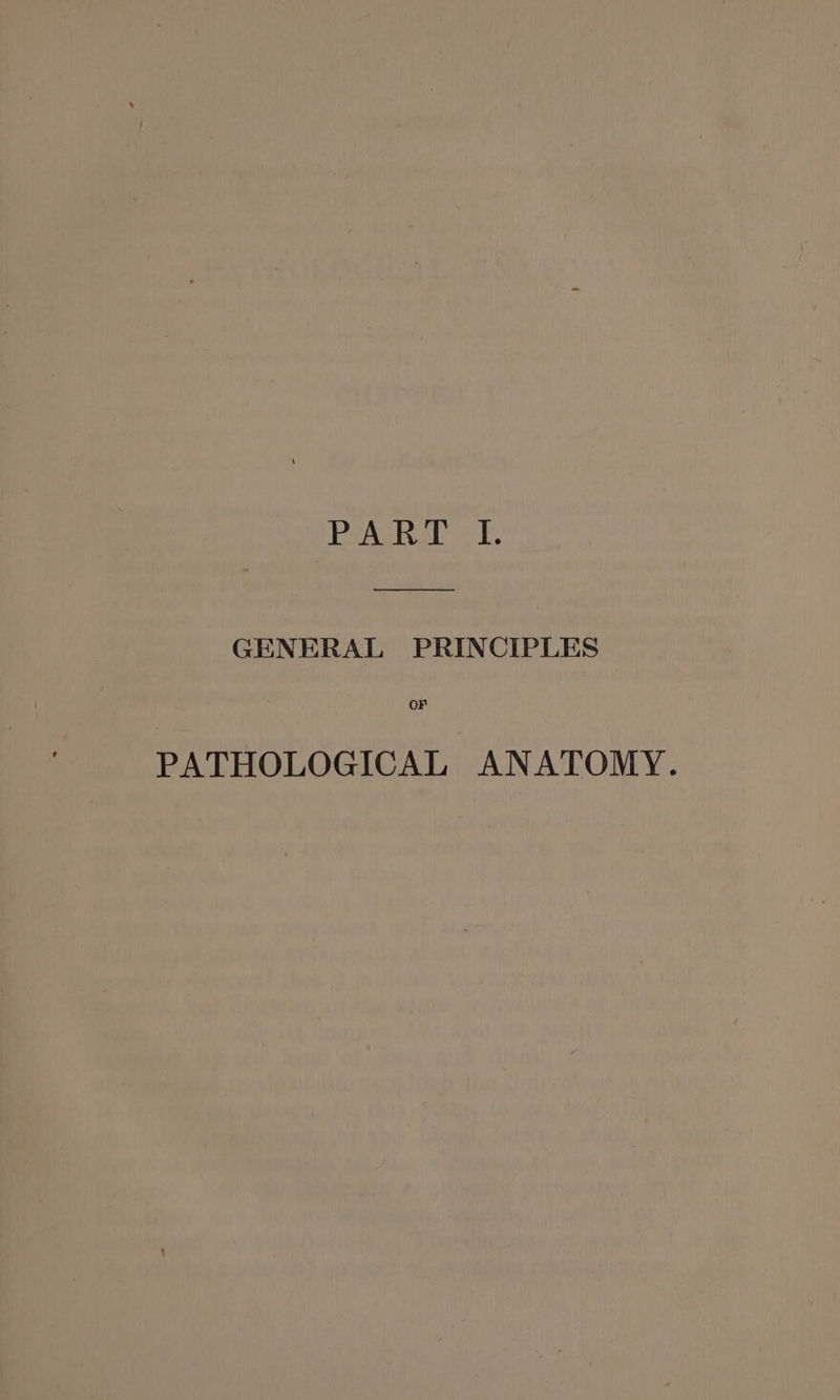 fac i00l nse Beatie GENERAL PRINCIPLES OF PATHOLOGICAL ANATOMY.
