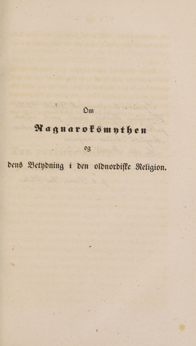 Om ea Nagnaroksmythen g dens Betydning i den oldnordifke Religion.