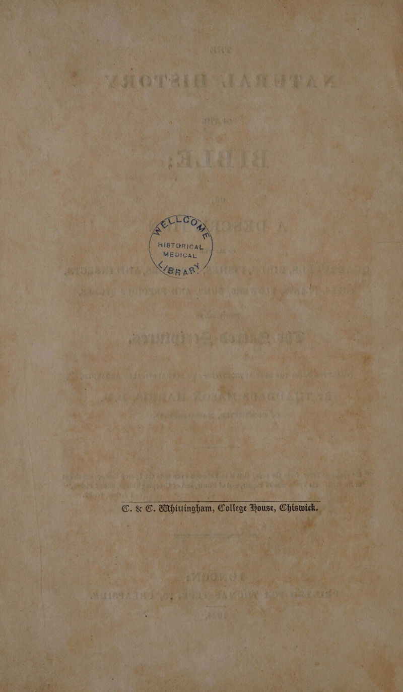 ft Con, S Y « HISTORICAL MEDICAL '' ©. &amp; C, Whittingham, College House, Chiswick.