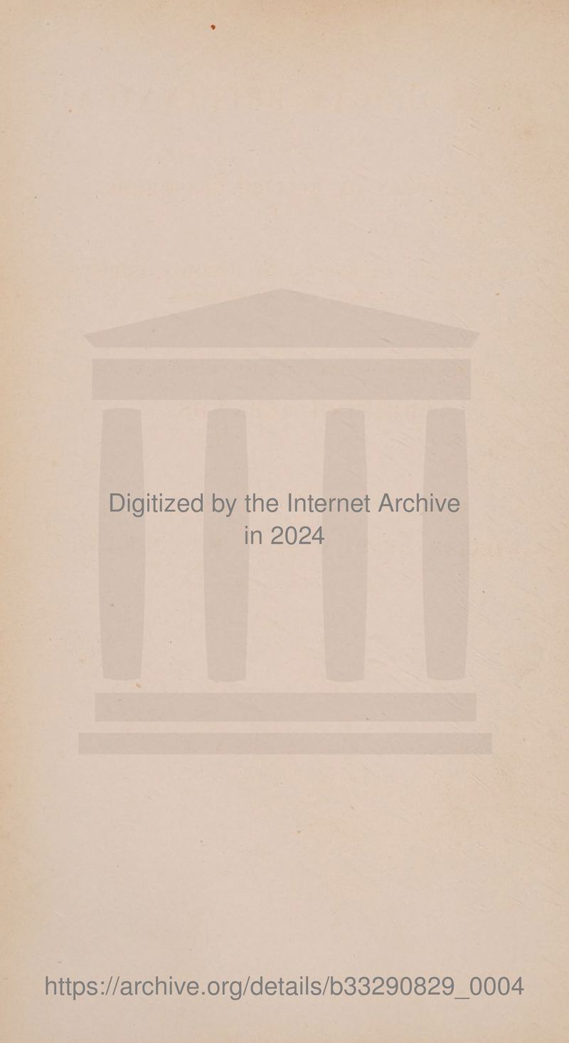 Digitized by the Internet Archive In 2024 | https://archive.org/details/o33290829 0004