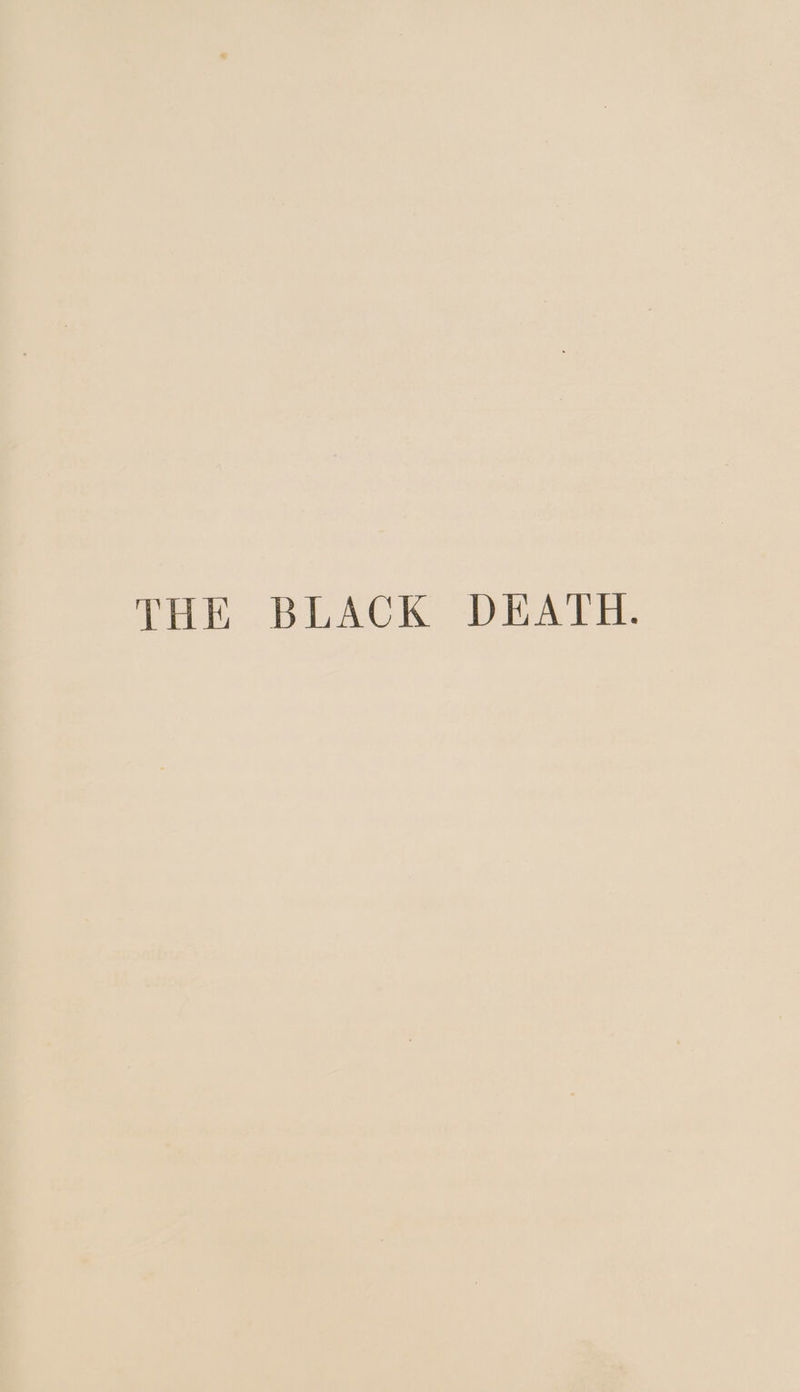 THE BLACK DEATH.