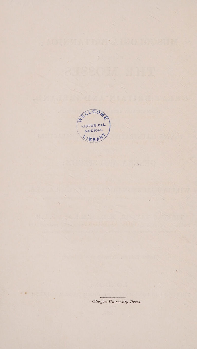 HISTORICAL \ MEDICAL as 4 NETIS= Gla } asgow University Press