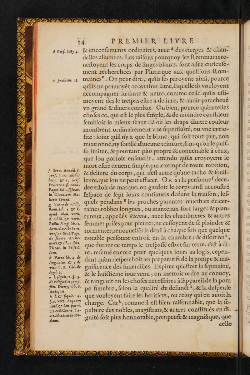 oies ® GET N'a ed CAPOTE 8 problem. 16. apud Non. verb. Riciñni4..cr verb. Pallus.Virg. hb.1r. Aeneid.@sbs Seru. verf.:6. Stat Papi, de fsnere Arche- mori.er bb, s.fÿlu. Pietat. in Prifeil- lam. b Varro bb. 4. de ling.latin. € 3 .de vita P.R. Ci. de legib.2. 5 1. fiquis.12.$. 3. de reliciof.et jump. fun. Dionyf. kb. 6. Antiquit. k Le fiquu. 14. 6.9. verf. Aequum a1.e0od.Cerne. Ta4- sit. hb.16.c1764 me- di4m. Ÿ Lo ef En w7 L S. celle D —— — — — RE ne rar ie