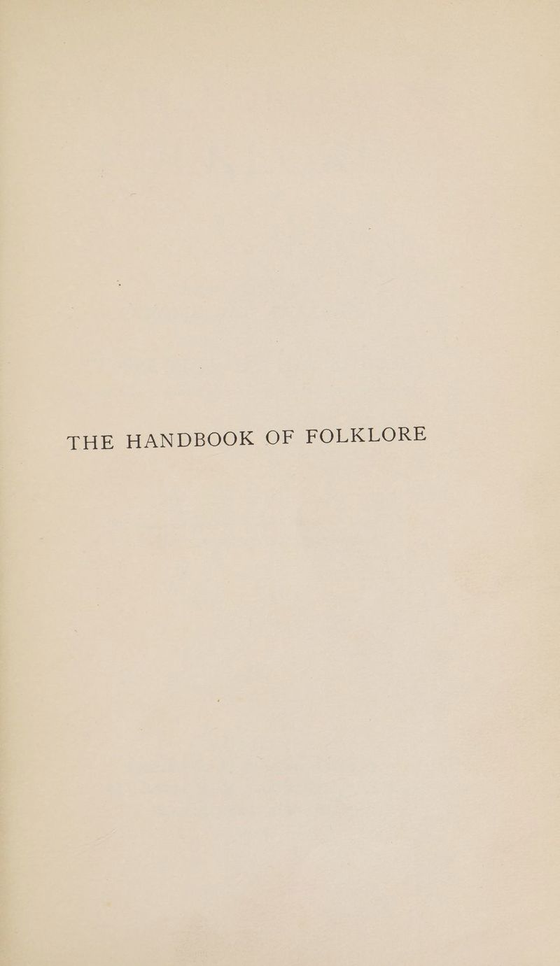 THE HANDBOOK OF FOLKLORE