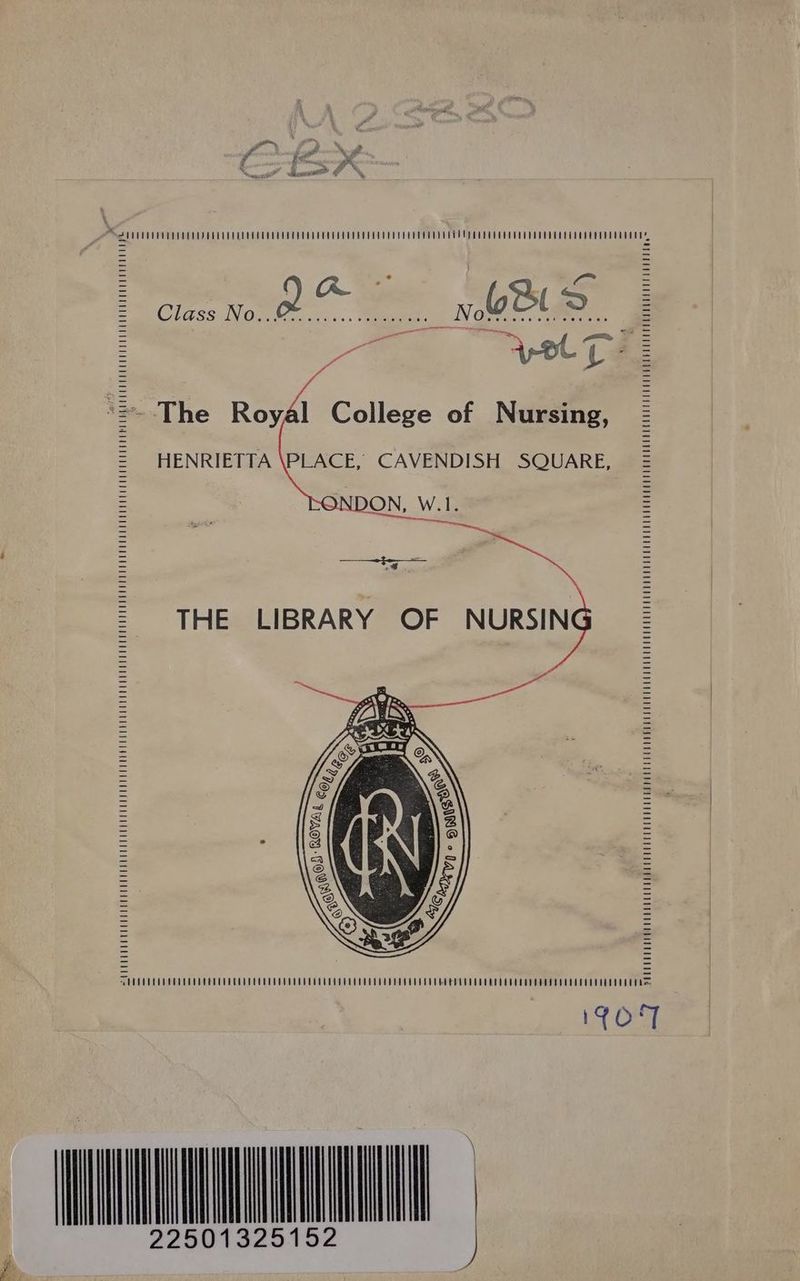 SA UUUUUPEE ED EEUU COO eee 1a py ES The Royal College of Nursing, : : HENRIETTA \PLACE, CAVENDISH SQUARE, : NDON, W. = THE LIBRARY OF NURSING : 1907 Se