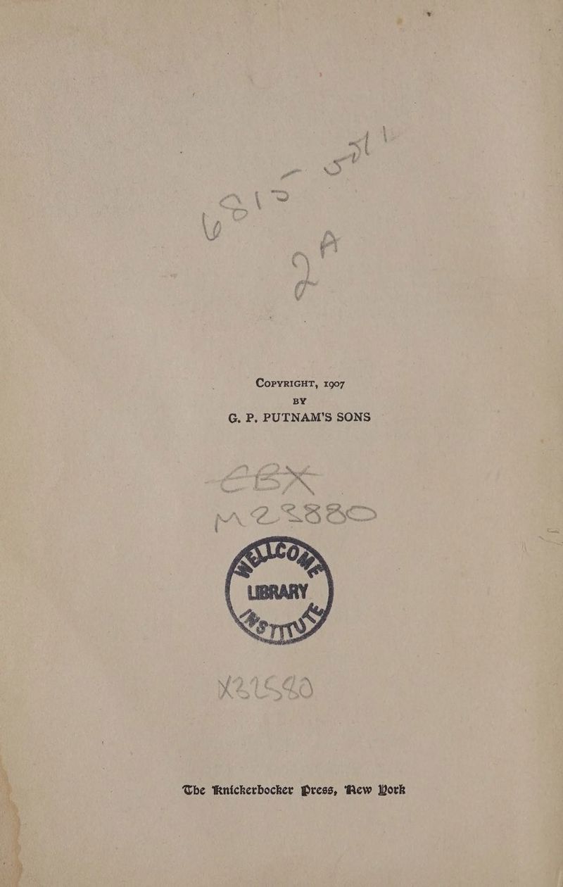 a wt & 8 ¢ A a if eee 4 : f _ ¢ > | f {> — & 4 . Brus Vv _ CopyRIGHT, 1907 BY G. P. PUTNAM'S SONS athe ms E we Ay, ? ‘\ + ane ott ~. i «ae = SS xX “ F ‘ ~, ¢ ss © — (ae ate AP _