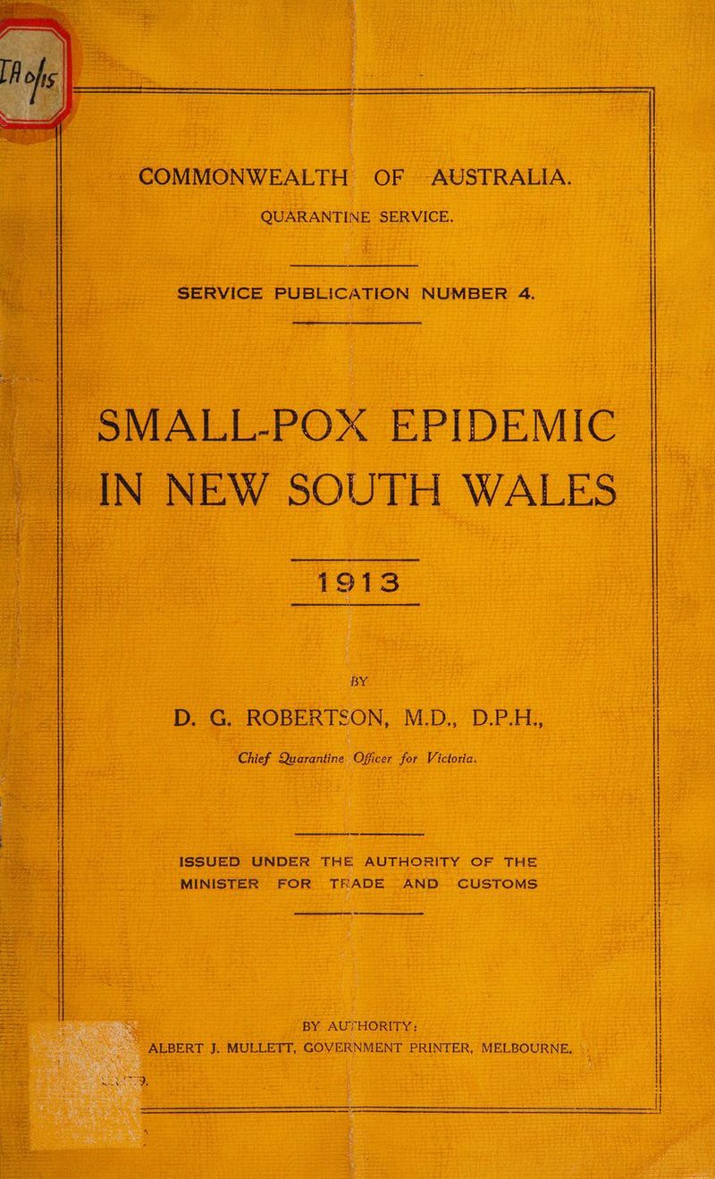 See a Sb pebryar bea ape ea Rao : aera et cs - COMMONWEALTH QUARANTINE SERVICE. GUE TG Pe Ne ee ON a ee 5 ft i Bere 9 a SERVICE PUBLICATION NUMBER 4. sen 5 oe 3 D. G. ROBERTEON, NED Dek, ‘Chief seeeeeabine on cer for Victoria. ine - ay = MINISTER FOR ieee AND CUSTOMS BY — : 2