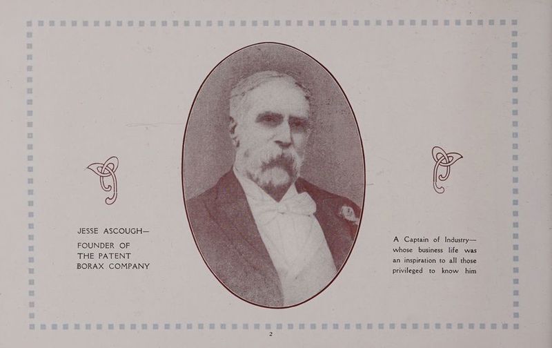 J FOUNDER OF THE PATENT BORAX COMPANY S A Captain of Industry— whose business life was an inspiration to all those privileged to know him a ee ee ee ie oe ee