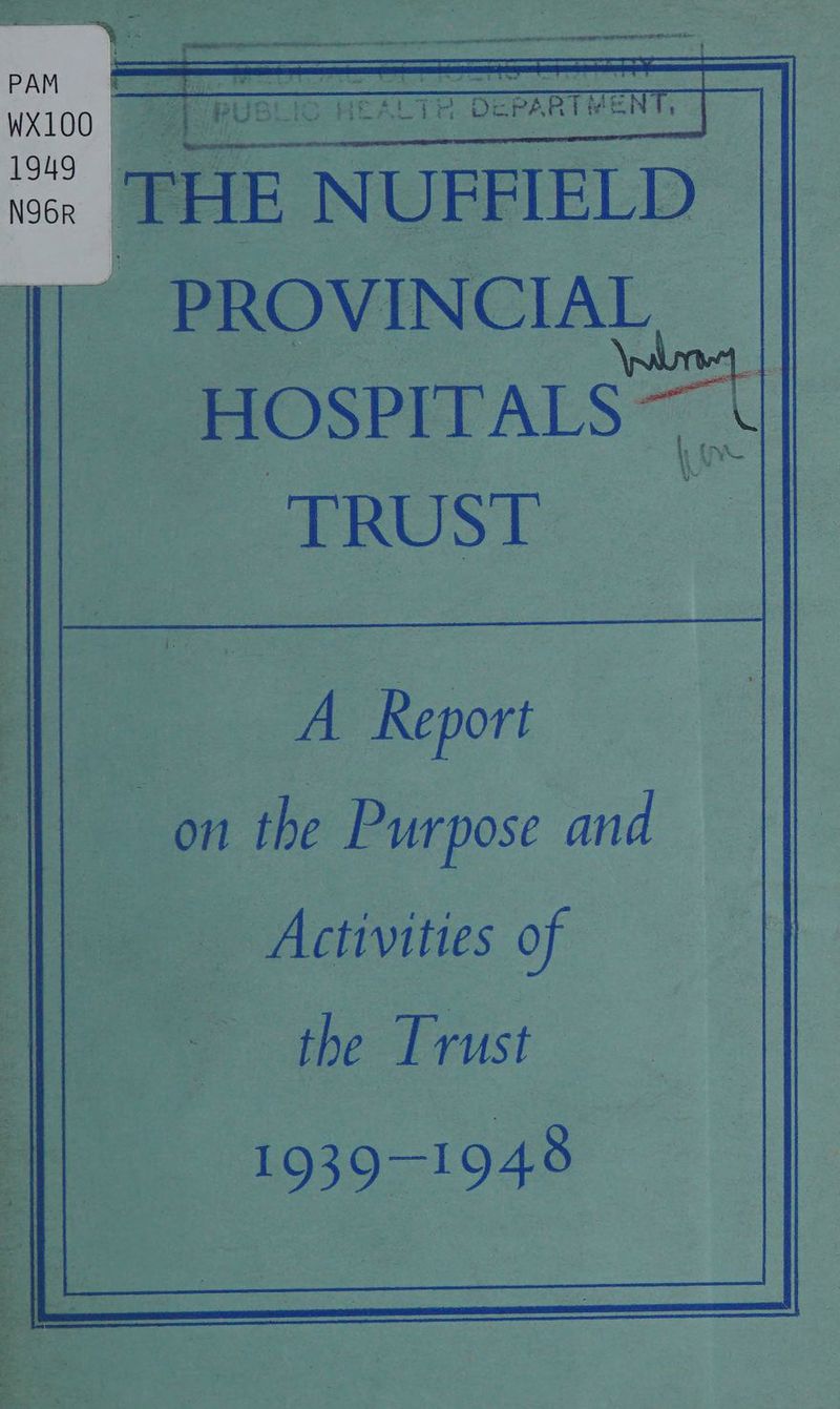 — WX100 3 i 2) =PAPT te N a THE = NUFFIELD We PROVINCIAL, HOSPITALS ~ TRUST