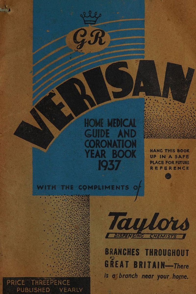 ‘HOME MEDICAL» GUIDE AND CORONATION YEAR BOOK ihe ue nba vs : 1937 < REFERENCE @ WITH THE: COMPLIMENTS a2) GREAT BRITAIN—There | - 98 abranch near your.home. PUBLISHED YEARLY