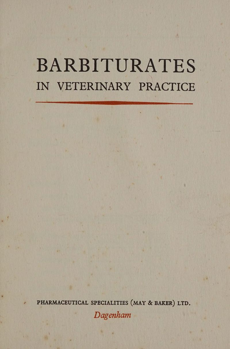 IN VETERINARY PRACTICE PHARMACEUTICAL SPECIALITIES (MAY &amp; BAKER) LTD. Dagenham