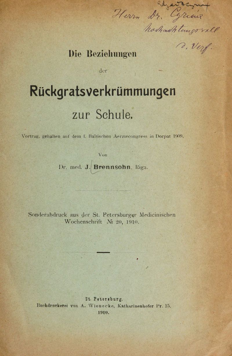 zur Schule. / x Sonderabdruck: aus der St. Petersburger Medic inischen | | Wochenschrift Nö 20, 1910. |
