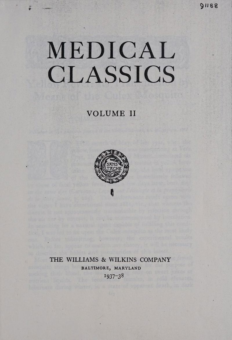 94 91168 MEDICAL VOLUME Il THE WILLIAMS & WILKINS COMPANY BALTIMORE, MARYLAND 1937-38