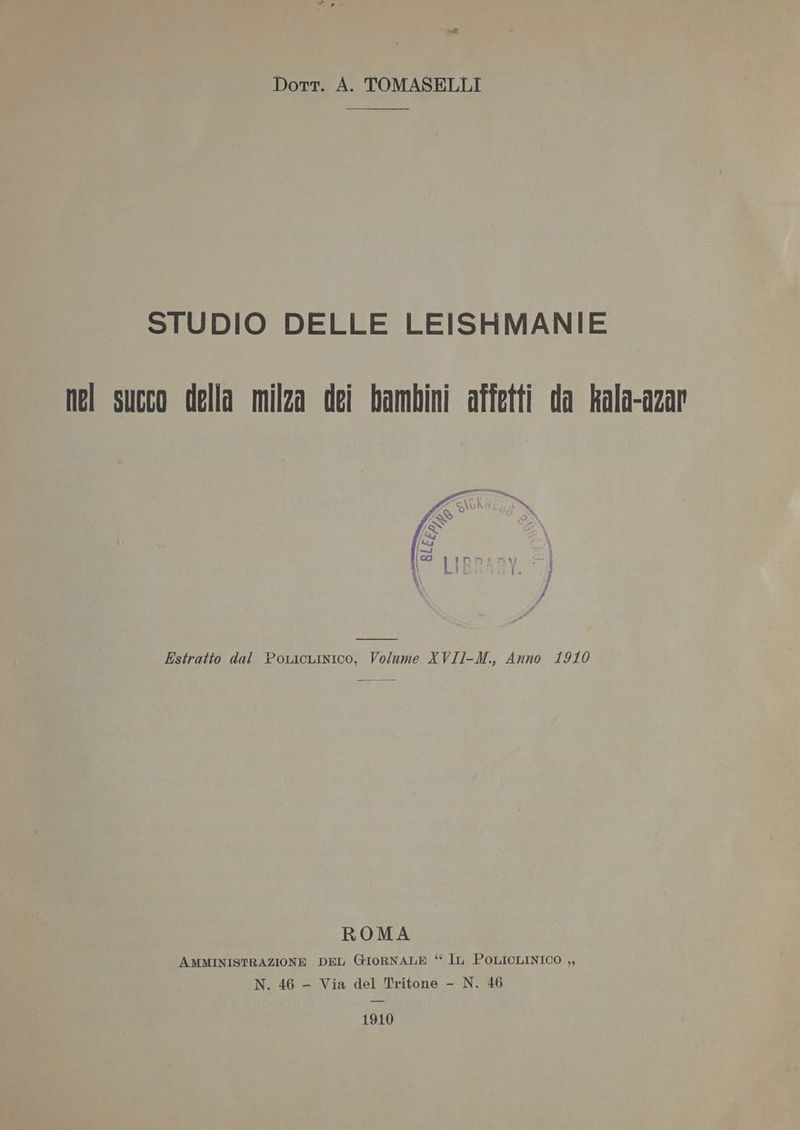Dott. A. TOMASELLI STUDIO DELLE LEISHMANIE nel succo della milza dei bambini affetti da kala-azar 1910