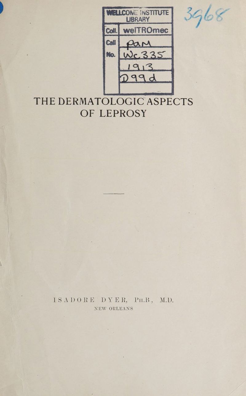 THE DERMATOLOGIC ASPECTS OF LEPROSY foes Oey Y ER, Pu.B. MW. NEW ORLEANS