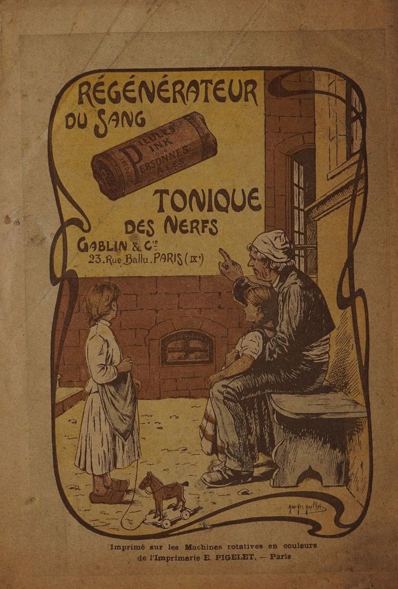 TONIQUe DES (VERFS GABLIN RC : 25 Rue Ballu. PARIS (x°) (KNS à D LORS we \ nl (wa \ n NA Imprimé sur les. Machines rotatives en couleurs de l'imprimerie E. PIGELET, — Paris