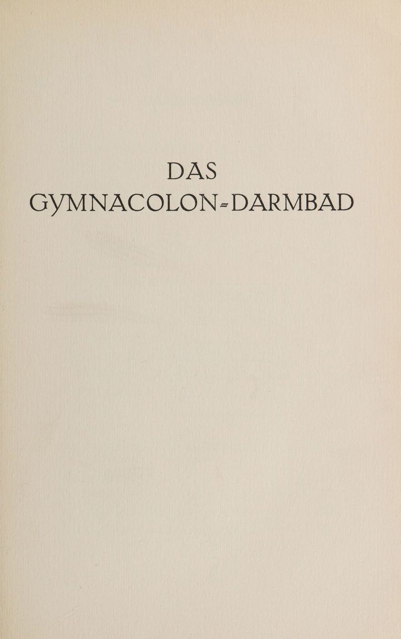 DAS GYMNACOLON-=DARMBAD