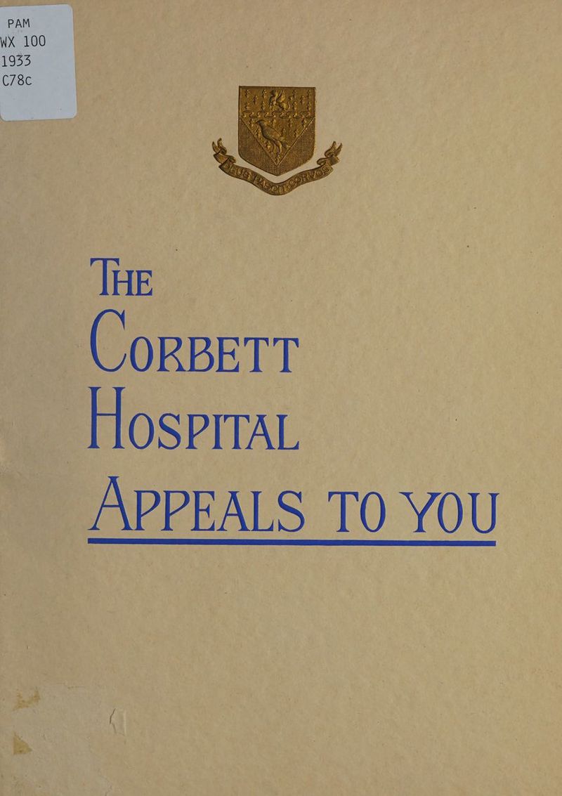 THE ~ CoRBETT HOSPITAL APPEALS TO YOU