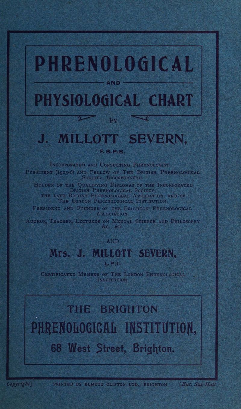 de “‘MILLOTT. _ SEVERN, eee AND. » Consuutine Peccoces ‘Prasipans eae AND. Fretcow or Tar BRIvISH. PuReNonocicat. Society, INCORPORATED. - oe = a “Houper oF ‘THE pon ask DIPLOMAS” OF THE Txconronaten. — * BrRiTisH PHRENOLOGICAL SocIETY,. == =» tne Lar ‘Barrish PHRENOLOGICAL AsSOCiATION; AND. “OF ee TRE Tonpon. PHRENOLOGICAL INSTITUTION. : -Pagsiest AND FOUNDER OF THE BRIGHTON” Parsyotocicar _ Cenrietcaren Mabe OF Tur Lownox Puinsxotocieat, = SR as fT NR in ES Se ARSTIORGN: - eset THE: BRIGHTON - anoioca wstituT0n, 68 West Street, Brighton. Rey Tad, ae eh OS y ee *