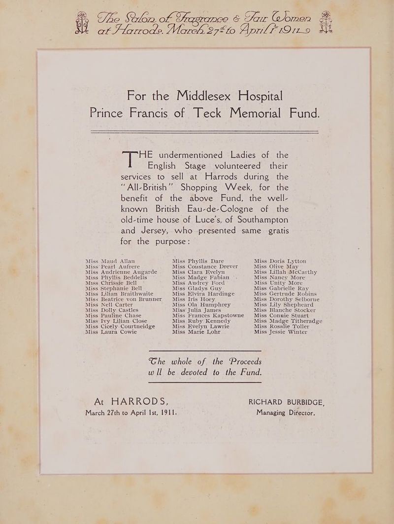 nf —~ the their benefit the Miss Maud Allan Miss’ Pearl Aufrere Miss Phyllis Beddells Miss Chrissie Bell Miss Stephanie Bell Miss Nell Carter Miss Dolly Castles Miss Pauline Chase Miss Ivy Lilian Close Miss Laura Cowie Miss Phyllis Dare Miss Clara Evelyn Miss Madge Fabian Miss Audrey Ford Miss Gladys Guy Miss Elvira Hardinge Miss Iris Hoey Miss Ola Humphrey Miss Julia James Miss Ruby Kennedy Miss Evelyn Lawrie Miss Marie Lohr Miss Miss Miss Miss Miss Miss Miss Miss Miss Miss Miss Miss Miss Miss Doris Lytton Olive May Lillah McCarthy Nancy More Unity More Gabrielle Ray Gertrude Robins Dorothy Selborne Lily Shepheard Blanche Stocker Connie Stuart Madge Titheradge Rosalie Toller Jessie Winter