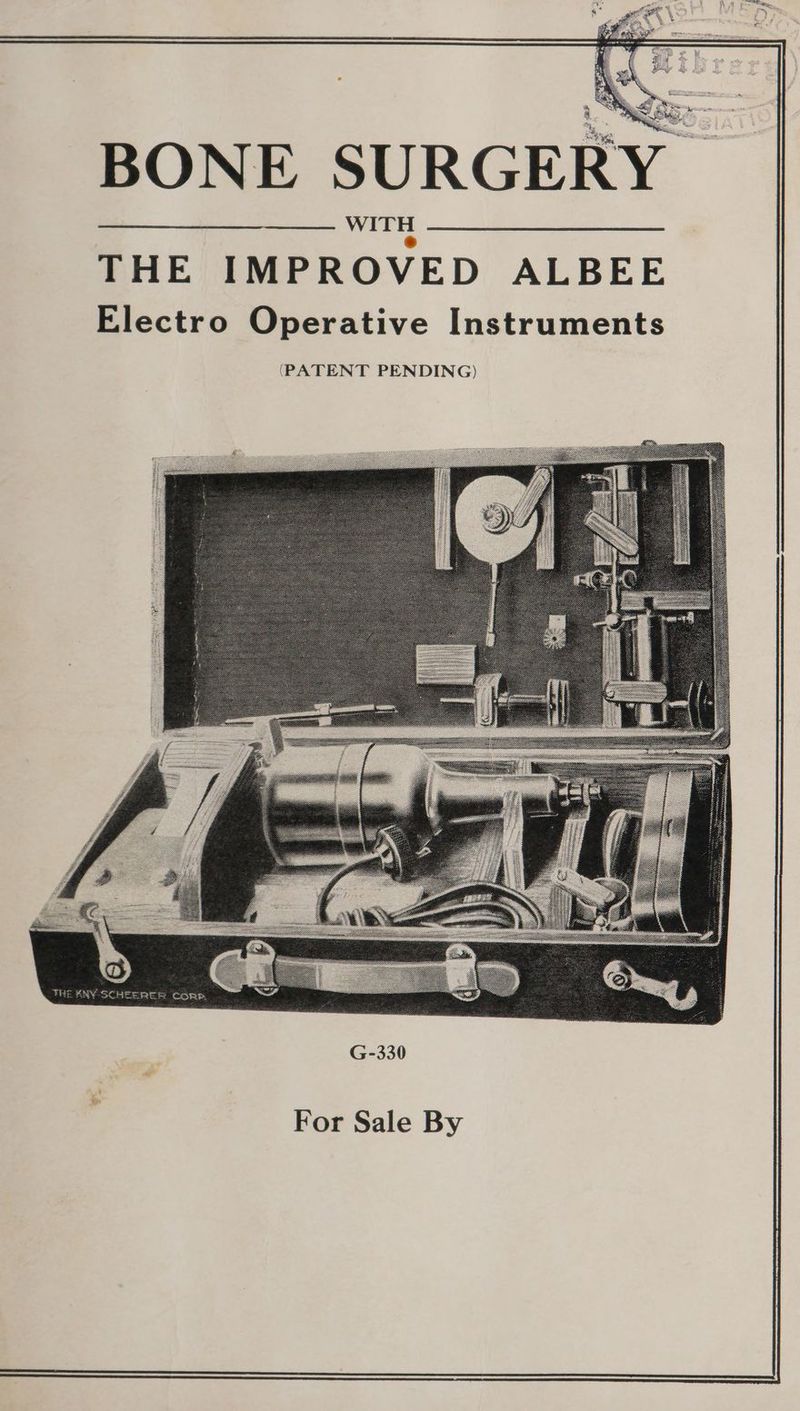 a * ts Shrugs Bas BONE SURGERY THE IMPROVED ALBEE Electro Operative Instruments (PATENT PENDING) For Sale By