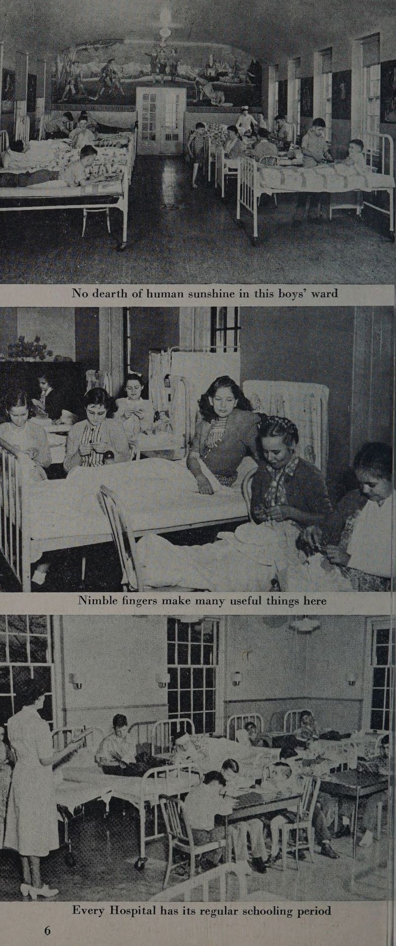No dearth of human sunshine in this boys’ ward & Nimble fingers make many useful things here