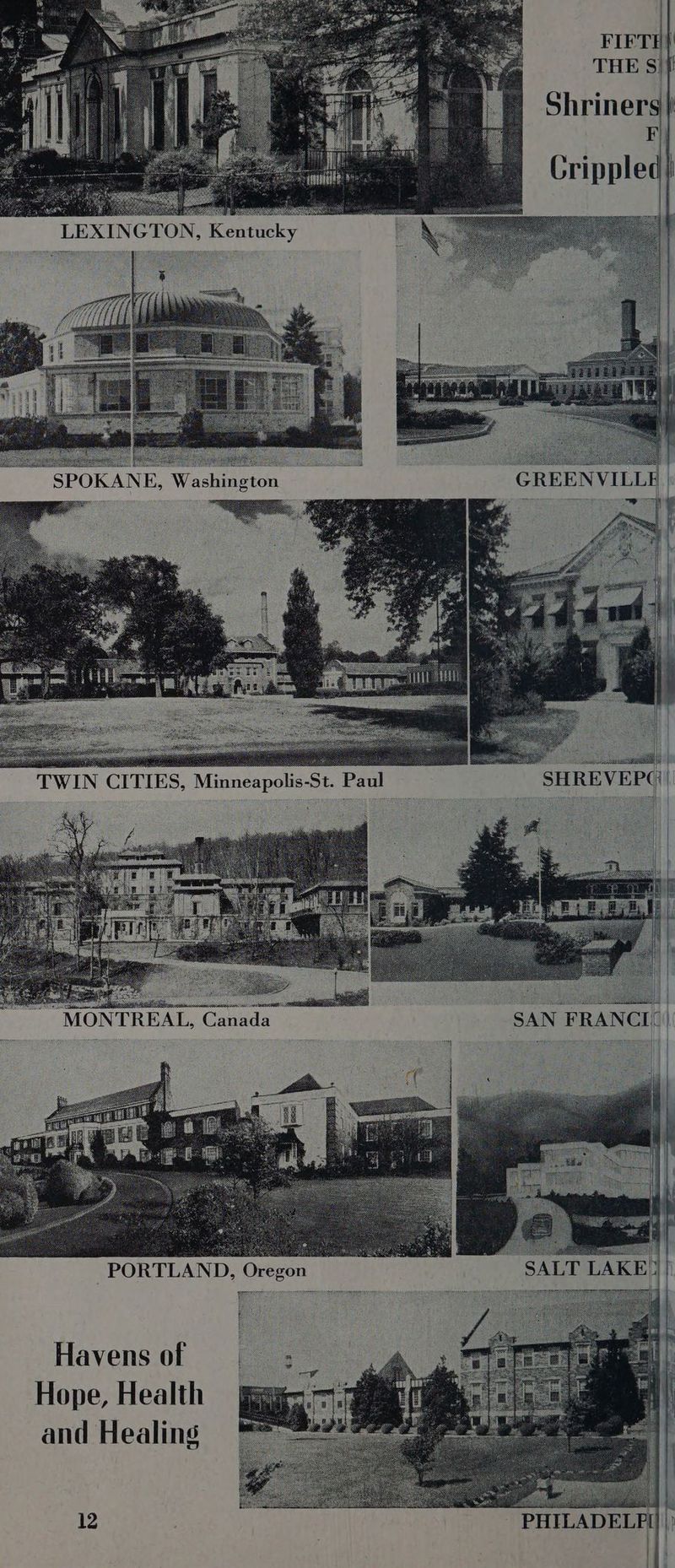 FIFTH} THE Sif Shriners | Fi Crippled) ‘GREENVILLE KE! | PORTLAND, Oregon SALT LA i t 44| Havens of t Hope, Health | and Healing 7 — : | 12 PHILADELPI| |: , :