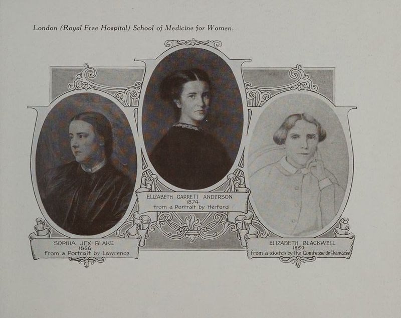 AY ELIZABETH GARRETT AND 18 74- 7%, SOPHIA JEX-BLAKE 1866 from a Portrait by Lawrence aN Sess ey \ . ELIZABETH BLACKWELL 1859 \ from a sketch by the Comtesse deCharnacee fay Qy