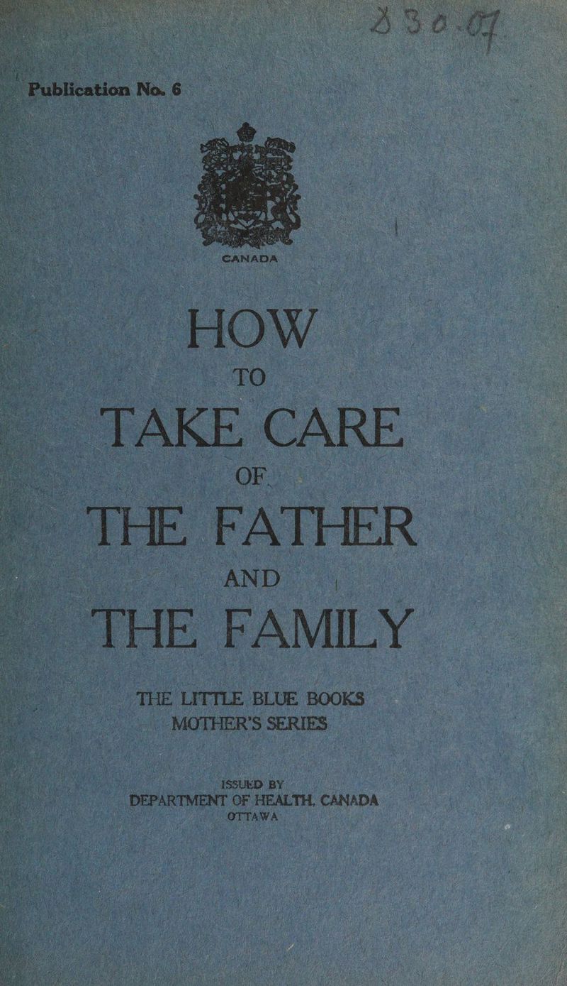 EYE FAMILY THE LITTLE BLUE BOOKS | MOTHER'S SERIES ISSUED BY DEPARTMENT OF HEALTH, CANADA “OTTAWA