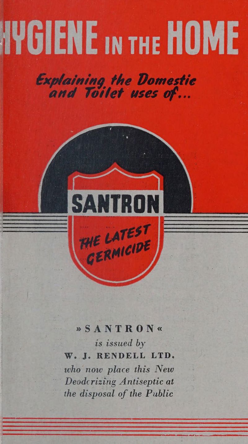 SANTRON »SANTRON« is issued by W. J. RENDELL LTD. who now place this New Deodcrizing Antiseptic at the disposal of the Public