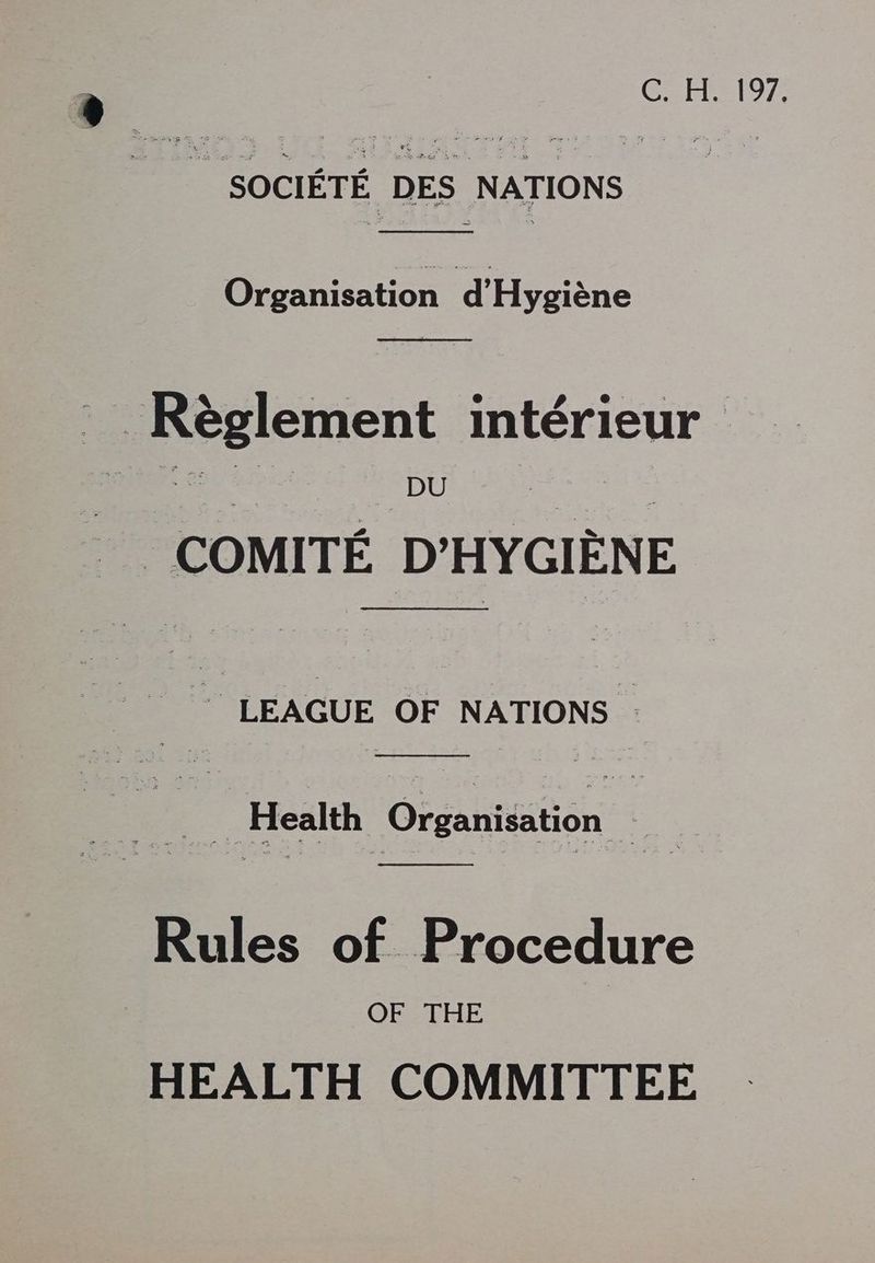 Coe RATE | SOCIÉTÉ DES NATIONS Organisation d'Hygiène _ Règlement intérieur | PRES DU re. COMITÉ D'HYGIÈNE pe ~~ LEAGUE OF NATIONS | Rules of Procedure OF THE HEALTH COMMITTEE