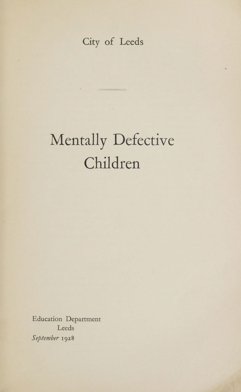 Mentally Defective Children Education Department Leeds September 1928