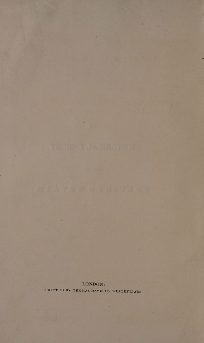 LONDON: PRINTED BY THOMAS DAVISON, WHITEFRIARS,