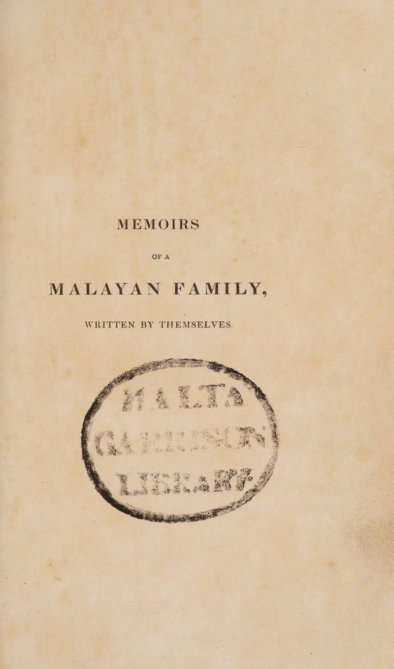 OFA MALAYAN FAMILY, NE de ; Ru ‘ oa, da i J ie Ee ty a