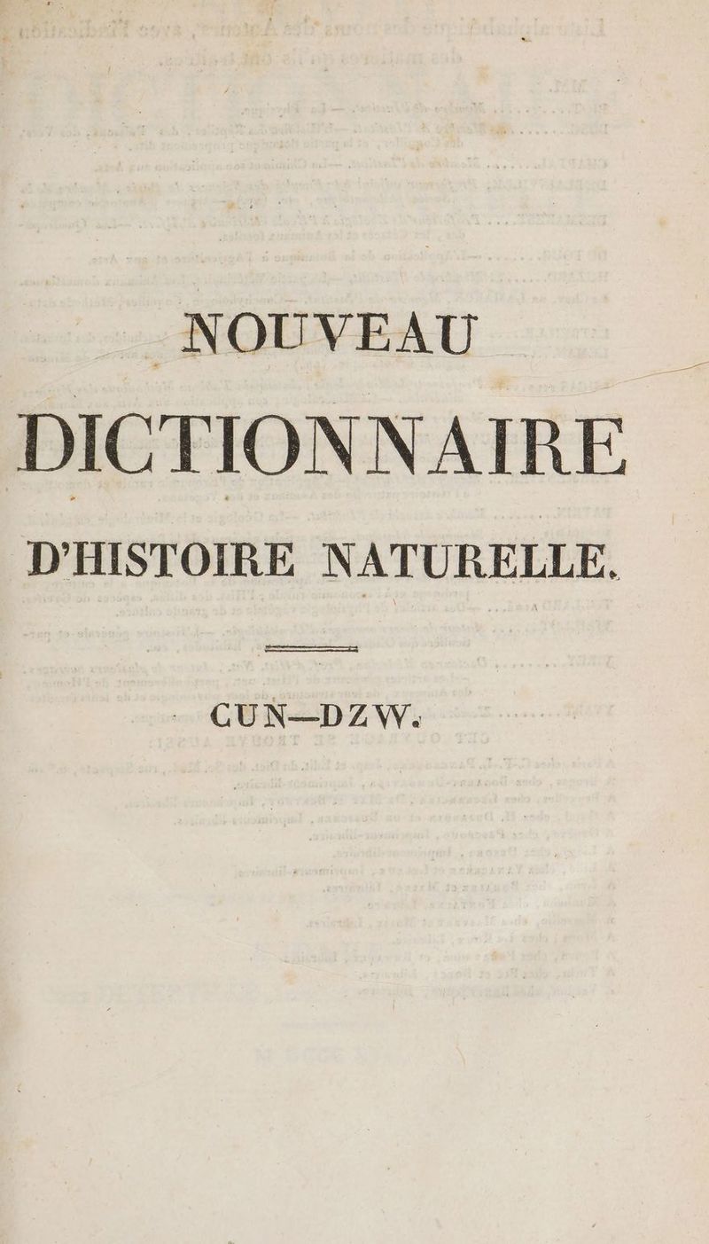 = NOUVEAU DICTIONNAIRE D'HISTOIRE NATURELLE. - CUN—DZW.
