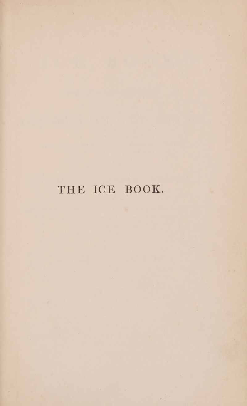 THE ICE BOOK. +»