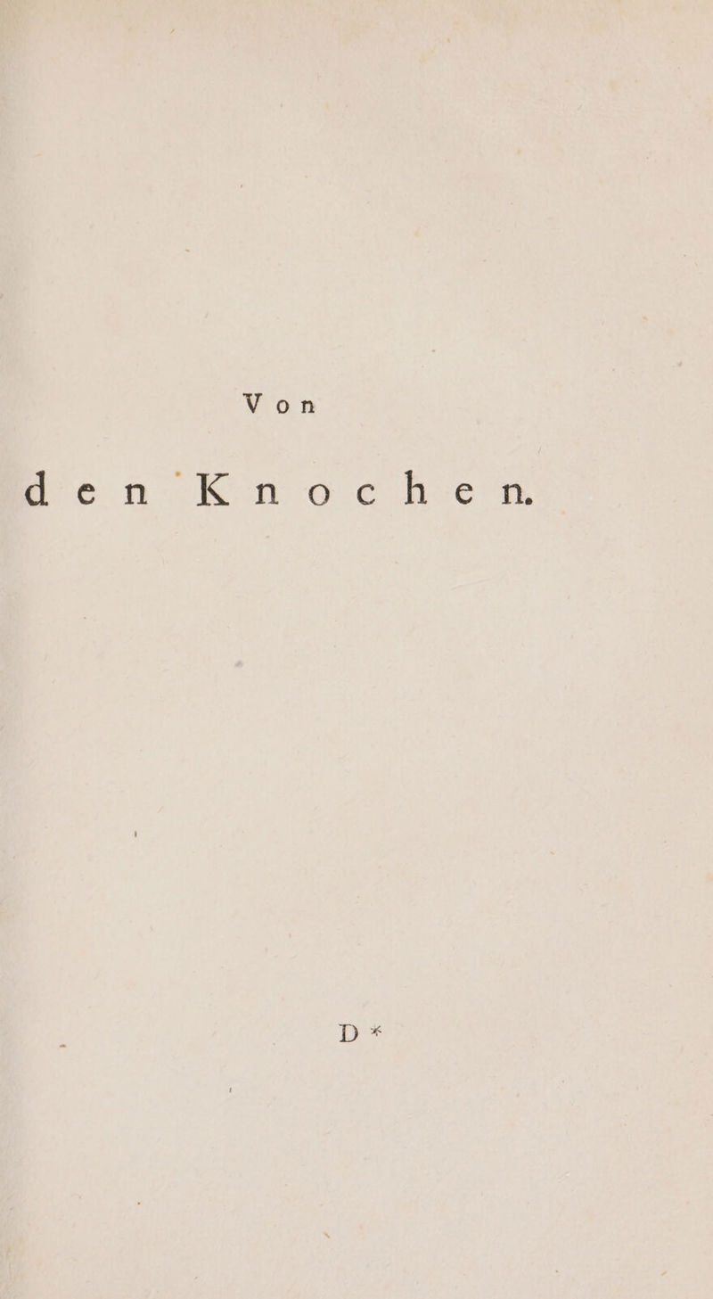 Von den Knochen