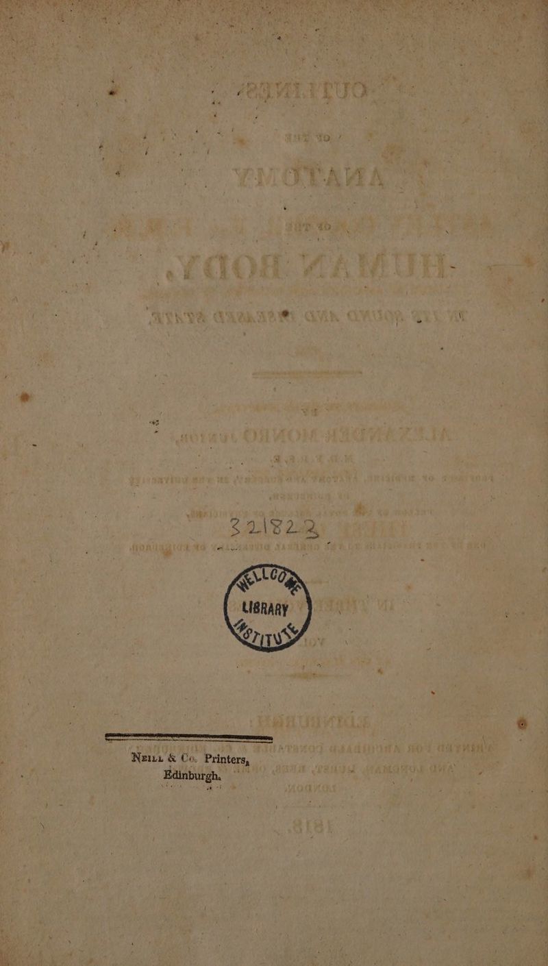 LLe ane LIBRARY Seri sateen esanaeesasshemsantinatssacesaecmreseeree Nei & Co. Printers, Edinburgh. EO