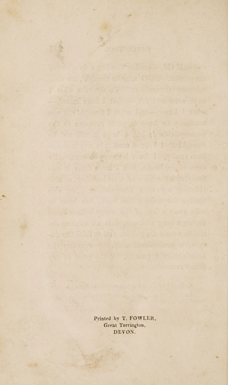 Printed by T. FOWLER, Great Torrington, DEVON.