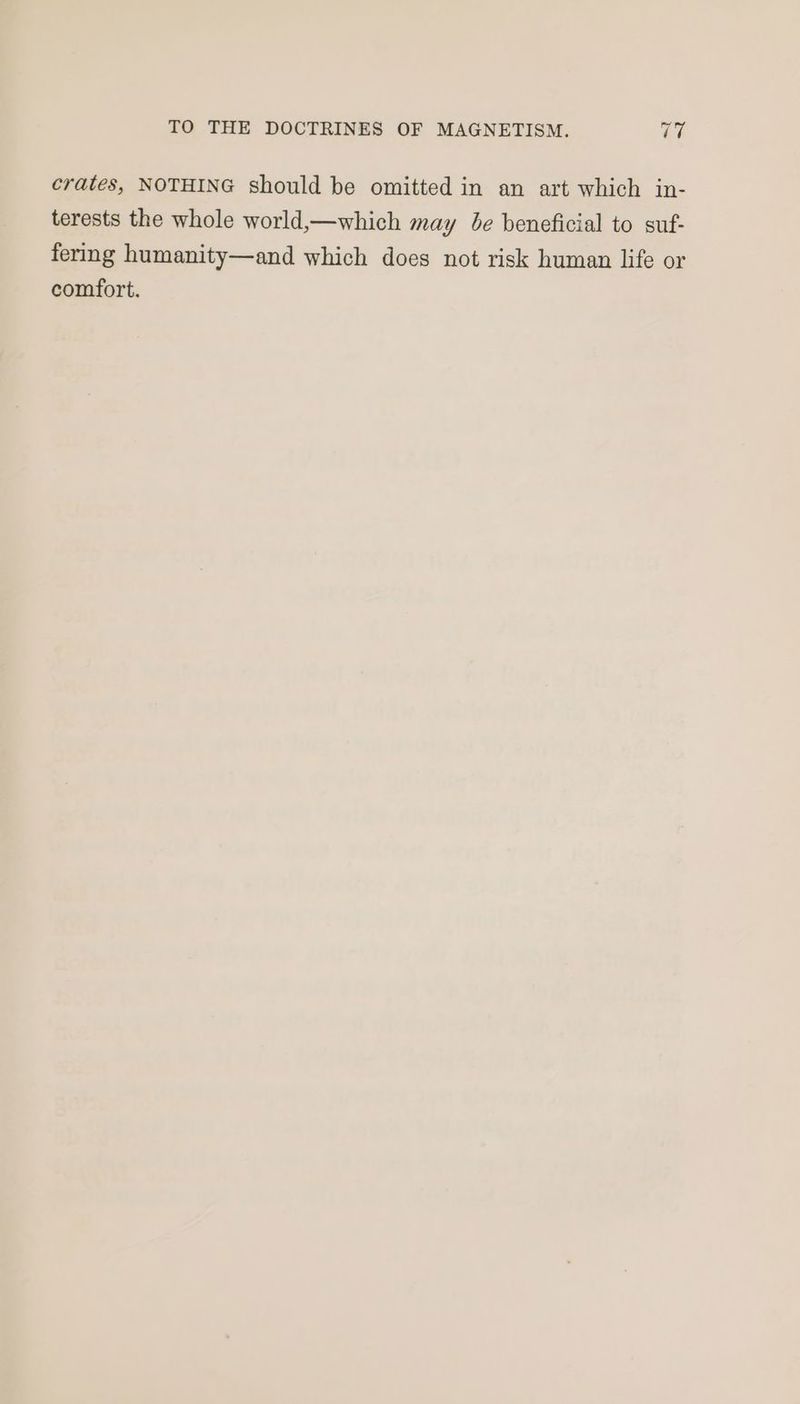 crates, NOTHING should be omitted in an art which in- terests the whole world,—which may be beneficial to suf- fering humanity—and which does not risk human life or comfort.